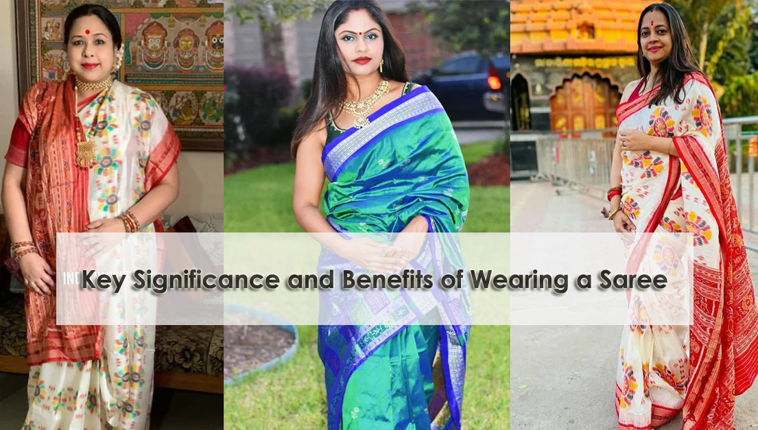 Key Significance and Benefits of Wearing a Saree – IndianVillèz