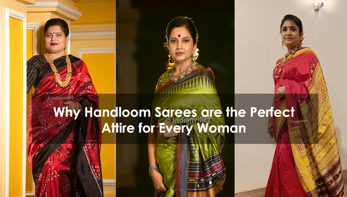 Why Handloom Sarees are the Perfect Attire for Every Woman? – IndianVillèz